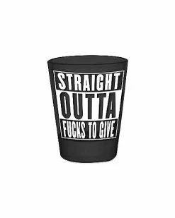 Budget ❤️ Straight Outta Fucks Shot Glass - 1.5 oz. ❤️