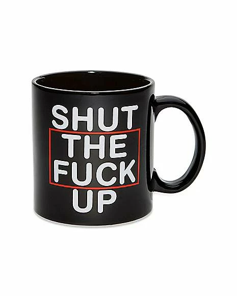 Coupon โ๏ธ Shut The Fuck Up Coffee Mug - 22 oz. ๐คฉ 1 Coupon โ๏ธ Shut The Fuck Up Coffee Mug - 22 oz. ๐คฉ