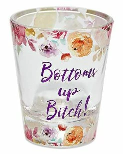 Best Sale ✨ Floral Bottoms Up Bitch Shot Glass - 2 oz. 🛒