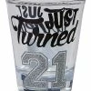 Cheapest 😉 Just Turned 21 Shot Glass - 1.5 oz. 😉