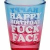 Budget 🛒 Happy 🥳 Birthday Fuck Face Shot Glass – 1.5 oz. 🤩