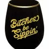 Outlet 😉 Bitches be Sippin' Stemless Glass - 25 oz. 🤩