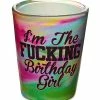 Discount 😍 Fucking 🥳 Birthday Girl Shot Glass - 1.5 oz. 😍