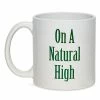 Flash Sale 😉 On a Natural High Coffee Mug - 20 oz. 🎁