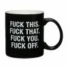 Promo 🔥 F This F That F You F Off Coffee Mug - 20 oz. 👍