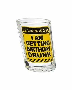 Coupon 👍 Warning 🥳 Birthday Drunk Slanted Shot Glass - 2 oz. 🧨
