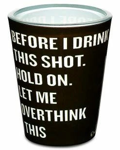 Coupon ⭐ Overthink This Shot Glass - 2 oz. 😍