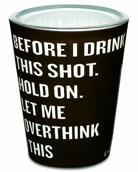 Coupon β Overthink This Shot Glass - 2 oz. π 1 Coupon β Overthink This Shot Glass - 2 oz. π