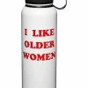Wholesale 🥰 I Like Older 👩 Women Water Bottle 16 oz. - Danny Duncan 😀